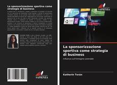 Copertina di La sponsorizzazione sportiva come strategia di business