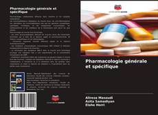 Copertina di Pharmacologie générale et spécifique