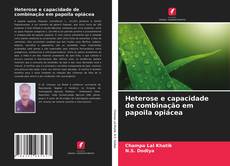 Capa do livro de Heterose e capacidade de combinação em papoila opiácea 