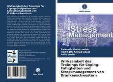 Capa do livro de Wirksamkeit des Trainings für Coping-Fähigkeiten und Stressmanagement von Krankenschwestern 