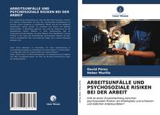 Capa do livro de ARBEITSUNFÄLLE UND PSYCHOSOZIALE RISIKEN BEI DER ARBEIT 