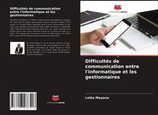 Difficultés de communication entre l'informatique et les gestionnaires的封面