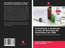 Formulação e Avaliação in-situ do Benzoato de Rizatriptan por QbD kitap kapağı