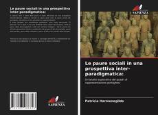 Le paure sociali in una prospettiva inter-paradigmatica:的封面