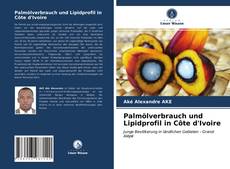 Обложка Palmölverbrauch und Lipidprofil in Côte d'Ivoire