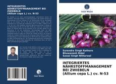 Capa do livro de INTEGRIERTES NÄHRSTOFFMANAGEMENT BEI ZWIEBELN (Allium cepa L.) cv. N-53 