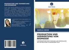 Обложка PRODUKTION UND VERWERTUNG VON BIOMASSE