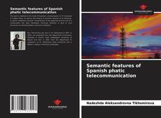 Semantic features of Spanish phatic telecommunication的封面