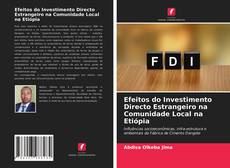 Buchcover von Efeitos do Investimento Directo Estrangeiro na Comunidade Local na Etiópia