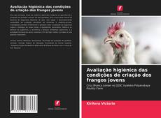Capa do livro de Avaliação higiénica das condições de criação dos frangos jovens 