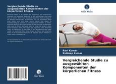 Vergleichende Studie zu ausgewählten Komponenten der körperlichen Fitness kitap kapağı