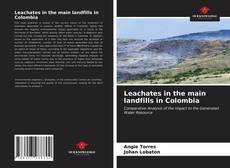 Leachates in the main landfills in Colombia的封面