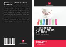 Resistência ao Deslizamento em Ortodontia kitap kapağı