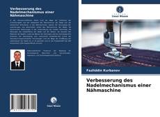 Verbesserung des Nadelmechanismus einer Nähmaschine kitap kapağı