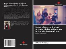 Major shortcomings of private higher education in Sub-Saharan Africa的封面