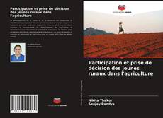 Bookcover of Participation et prise de décision des jeunes ruraux dans l'agriculture