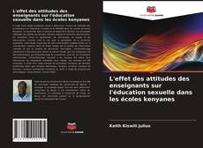 Обложка L'effet des attitudes des enseignants sur l'éducation sexuelle dans les écoles kenyanes