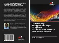 L'effetto degli atteggiamenti degli insegnanti sull'educazione sessuale nelle scuole keniote kitap kapağı