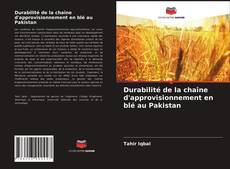 Copertina di Durabilité de la chaîne d'approvisionnement en blé au Pakistan