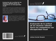 Обложка Evaluación de la actitud de los alumnos videntes hacia sus compañeros con discapacidad visual