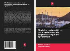 Copertina di Modelos matemáticos para problemas de engenharia que se aproximam