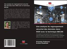 Copertina di Une analyse du regroupement sécurisé des données dans WSH avec la technique BECAN