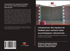 Comparaison des équipes de football pour certains traits psychologiques sélectionnés的封面