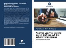 Copertina di Analyse von Tweets und deren Einfluss auf die Lebensversicherung