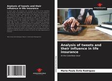 Analysis of tweets and their influence in life insurance的封面
