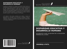 Copertina di DISPARIDAD EDUCATIVA Y DESARROLLO HUMANO