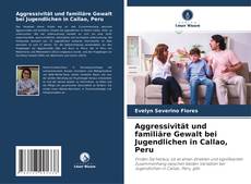 Copertina di Aggressivität und familiäre Gewalt bei Jugendlichen in Callao, Peru