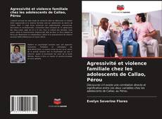 Capa do livro de Agressivité et violence familiale chez les adolescents de Callao, Pérou 