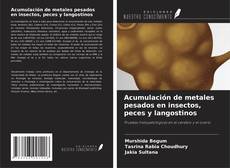 Обложка Acumulación de metales pesados en insectos, peces y langostinos