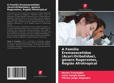 Capa do livro de A Família Eremaeozetidae (Acari:Oribatidae), género Rogerzetes, Região Afrotropical 