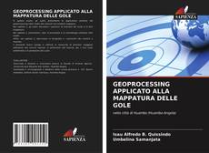 Copertina di GEOPROCESSING APPLICATO ALLA MAPPATURA DELLE GOLE