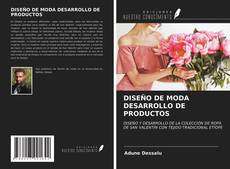 Bookcover of DISEÑO DE MODA DESARROLLO DE PRODUCTOS