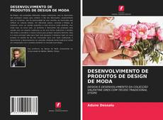 DESENVOLVIMENTO DE PRODUTOS DE DESIGN DE MODA kitap kapağı