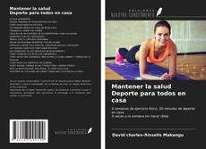 Mantener la salud Deporte para todos en casa kitap kapağı