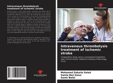 Intravenous thrombolysis treatment of ischemic stroke的封面