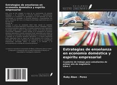 Bookcover of Estrategias de enseñanza en economía doméstica y espíritu empresarial