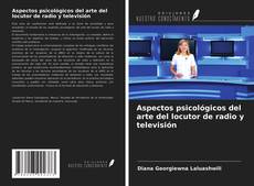 Bookcover of Aspectos psicológicos del arte del locutor de radio y televisión