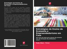 Estratégias de Ensino de Economia e Empreendedorismo em Casa的封面