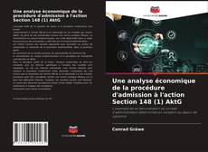 Copertina di Une analyse économique de la procédure d'admission à l'action Section 148 (1) AktG