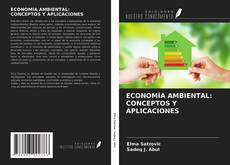 Bookcover of ECONOMÍA AMBIENTAL: CONCEPTOS Y APLICACIONES