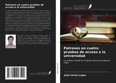 Bookcover of Patrones en cuatro pruebas de acceso a la universidad