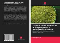 Buchcover von Estudos sobre o efeito de pré-tratamentos e métodos de secagem
