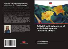 Capa do livro de Activité anti-adipogène et anti-diabétique de "Mirabilis Jalapa" 