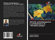 Attività antiadipogenica e antidiabetica di “Mirabilis Jalapa” kitap kapağı