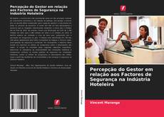 Bookcover of Percepção do Gestor em relação aos Factores de Segurança na Indústria Hoteleira