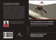 Les moustiques et les maladies transmises par les moustiques的封面